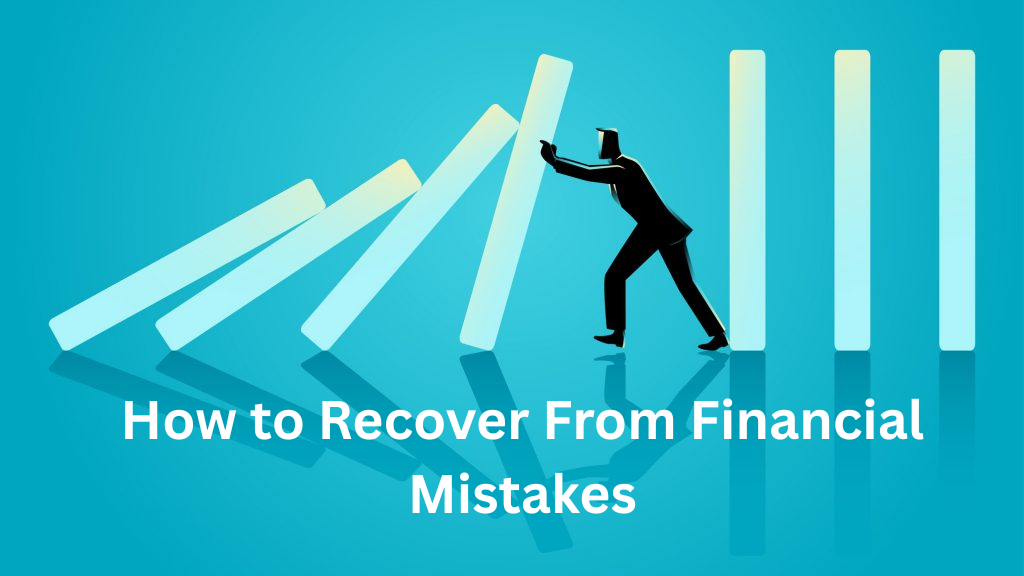How to Recover From Financial Mistakes